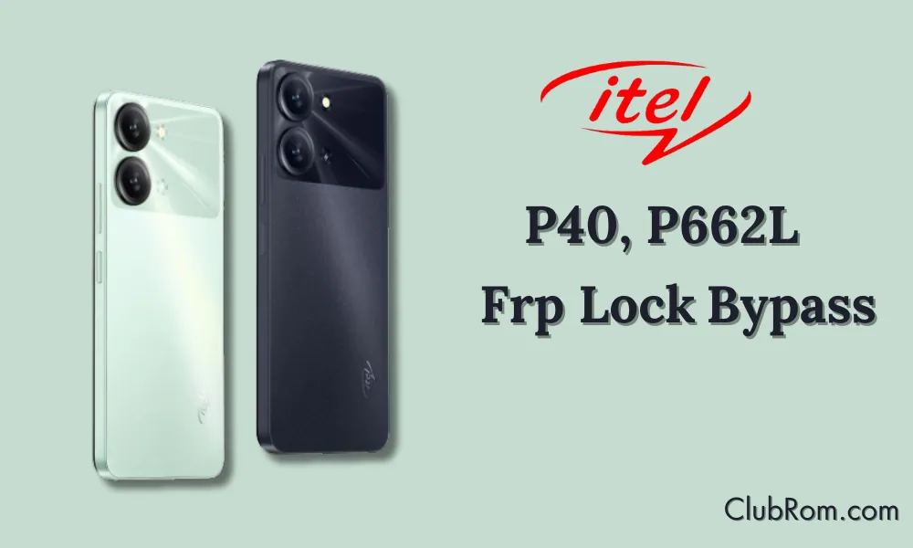 itel P662L P40  FRP Remove With Free Tool